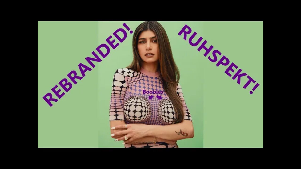 Mia Khalifa REBRANDS. You MUST Respect It