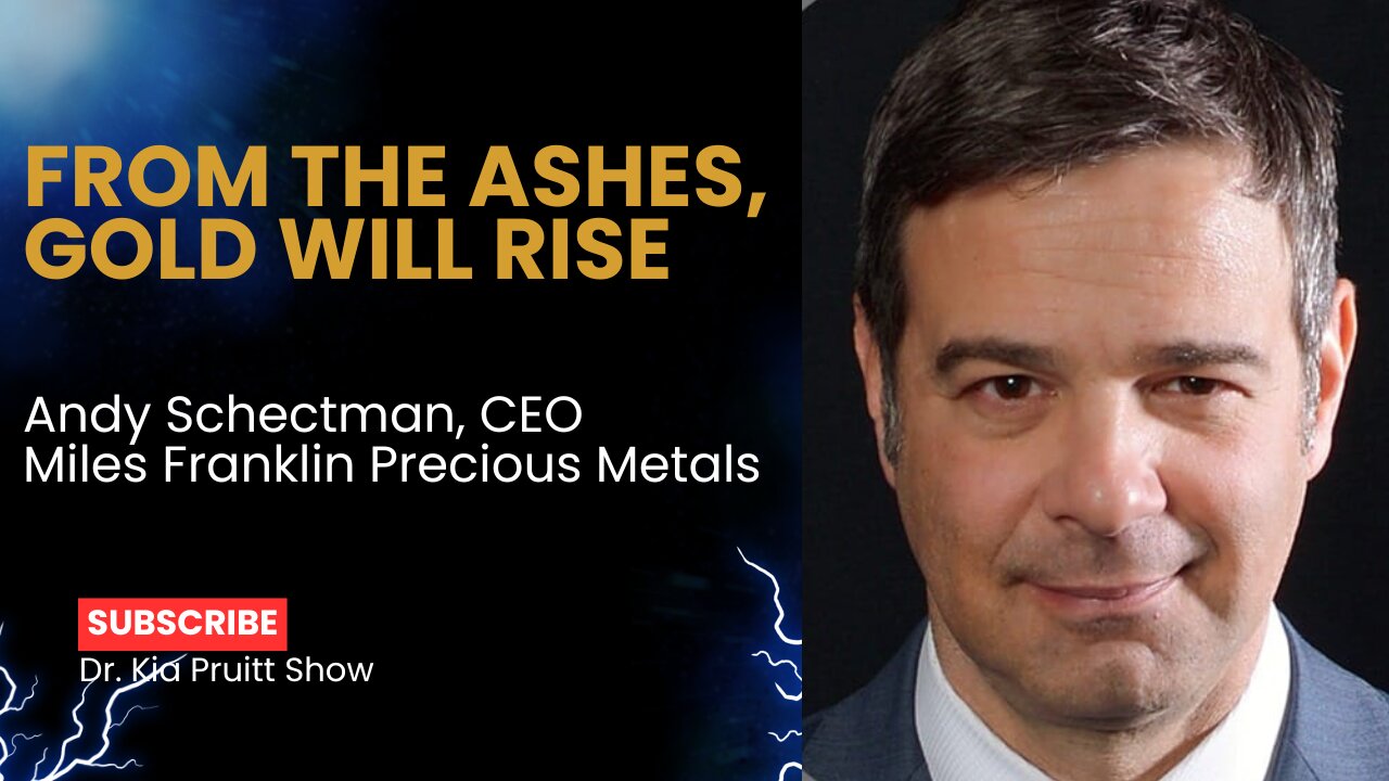 From the Ashes, Gold Will Rise ~Andy Schectman & Dr. Kia Pruitt