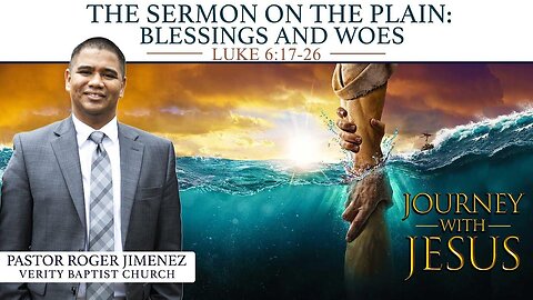 Sermon on the Plain: Blessings and Woes (Luke 6: 17-26) | Pastor Roger Jimenez