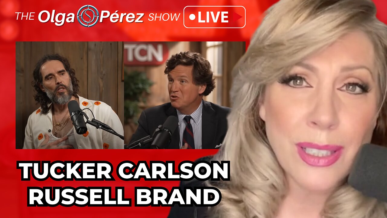 Tucker Carlson - Russell Brand Interview Live Reaction! | The Olga S. Pérez Show | Ep. 213