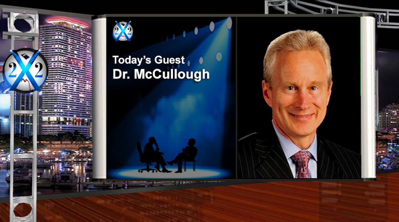 Dr. McCullough - The Never Needed To Be Lockdowns, The Covid Myth