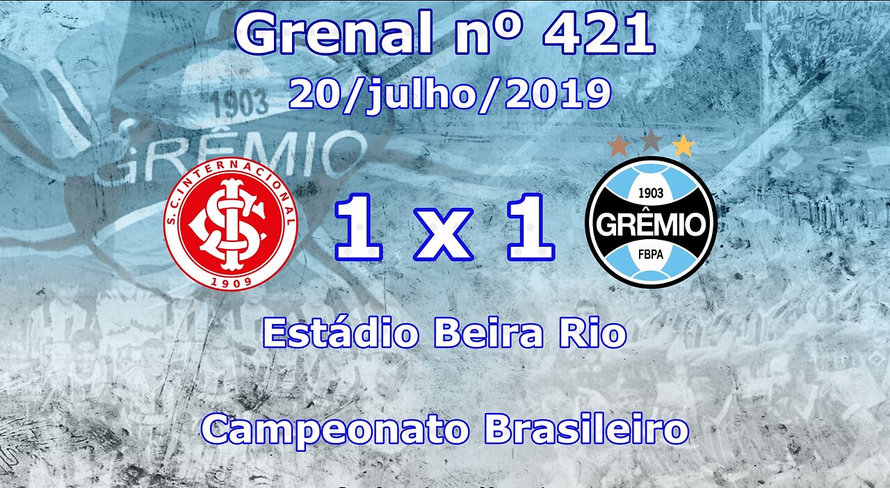 Grenal 421 - Internacional 1 x 1 Grêmio (20.07.2019)