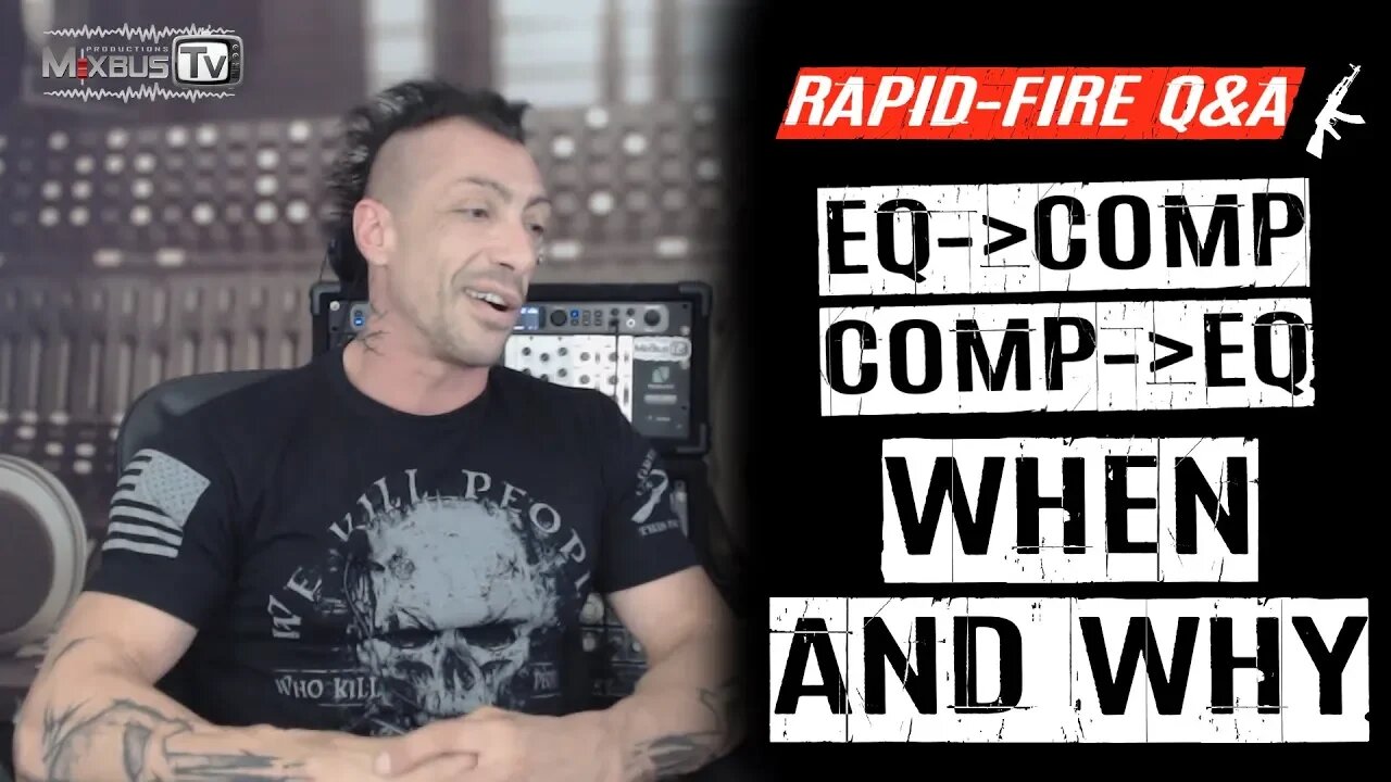 Eq Before or After Compressor: ALL You Need to Know Rapid-Fire Q&A #13