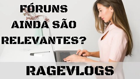 [Ragevlog] Opinião: fóruns de videogames ainda são relevantes?