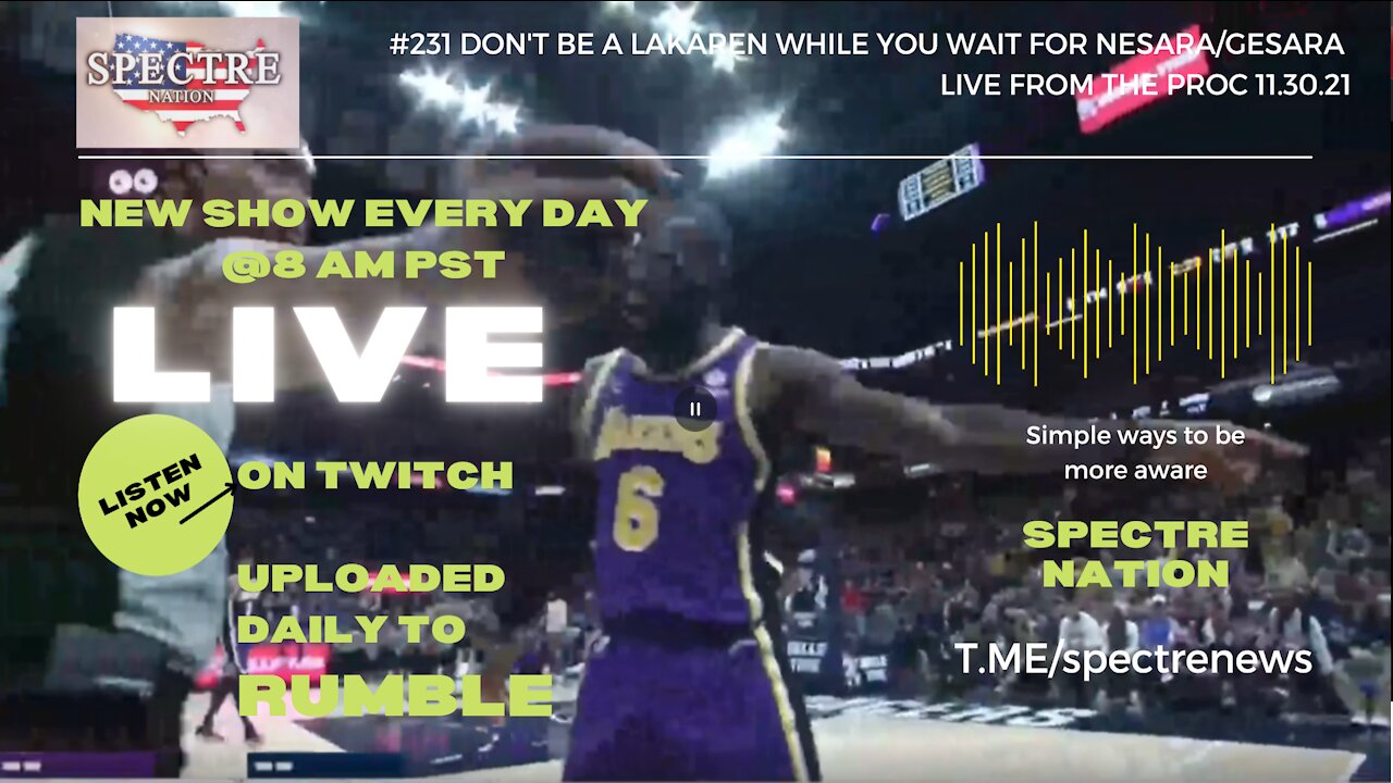 #231 DON'T BE A LAKAREN WHILE WAITING FOR NESARA/GESARA LIVE FROM THE PROC 11.30.21