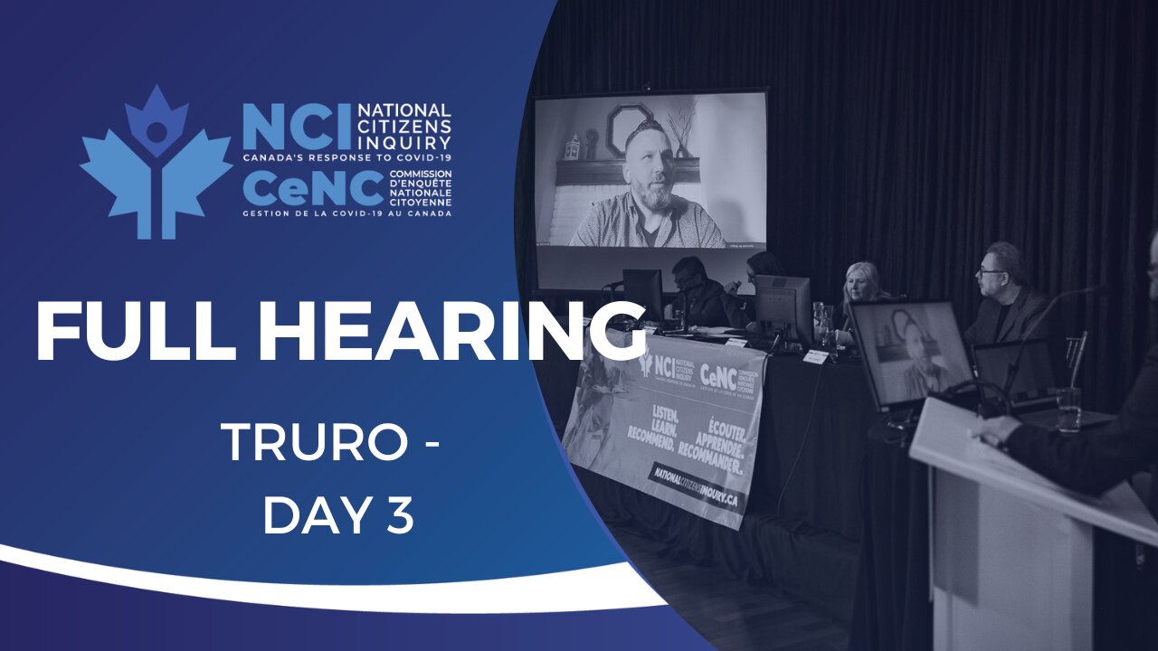 National Citizens Inquiry | Hearings | Truro Day 3