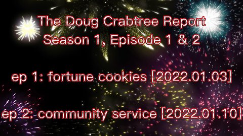 The Doug Crabtree Report - Season 1 [Episode 1 & 2]