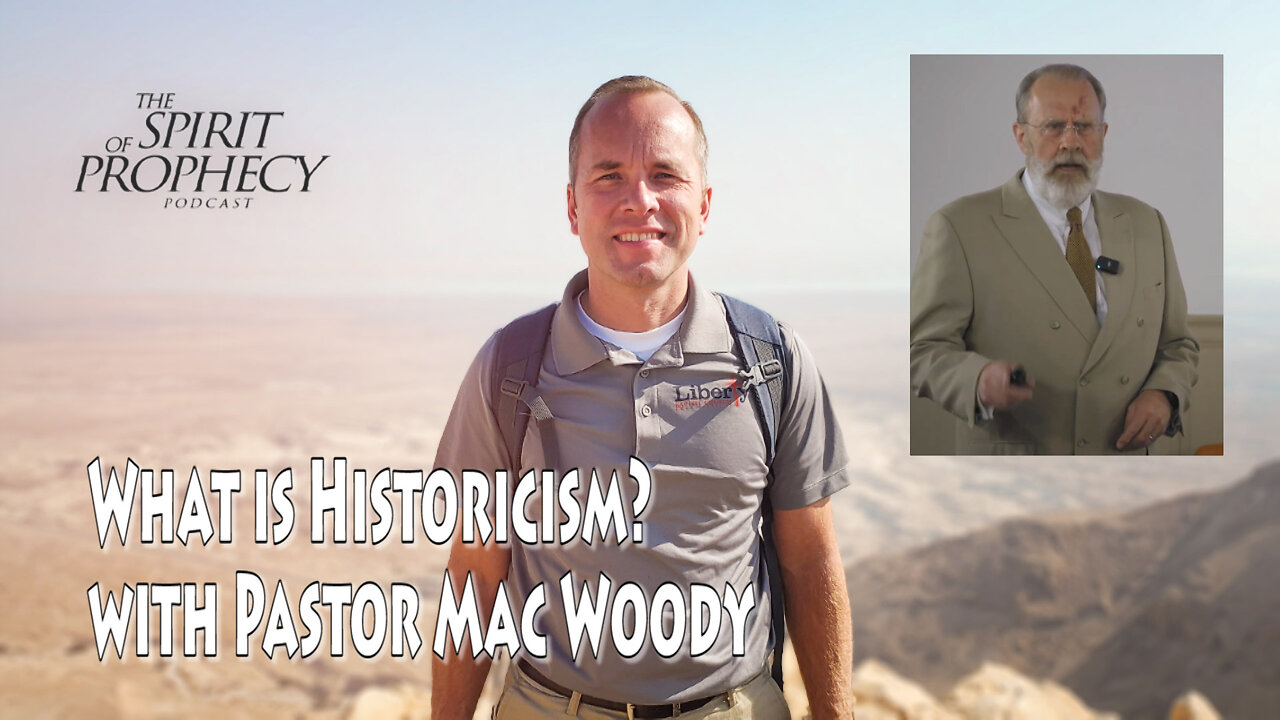 What is Historicism? with Pastor Mac Woody Part 1