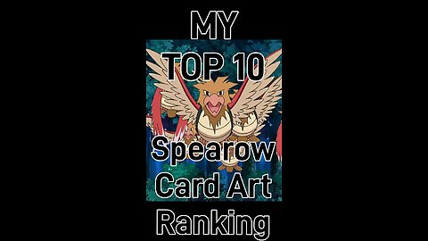 My Top 10 Spearow Card Art Rankings!