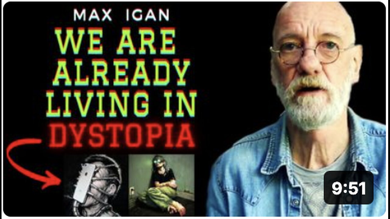 We Are Already Living In DYSTOPIA ! | Max Igan