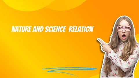 Science and nature relation