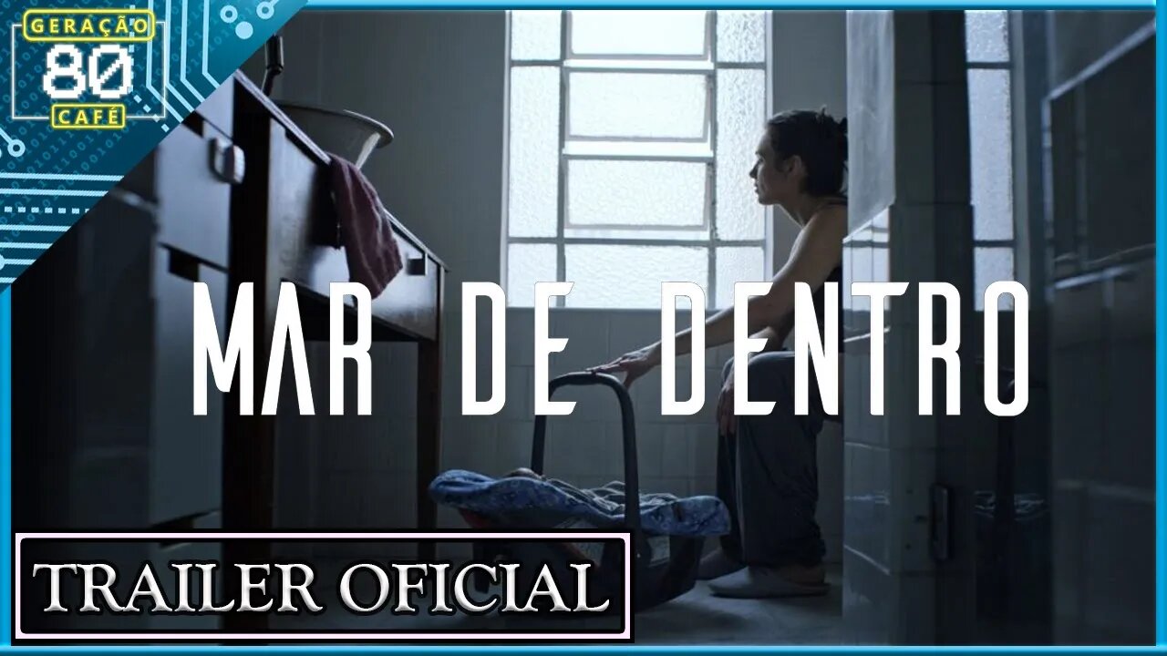 MAR DE DENTRO - Trailer (Dublado)