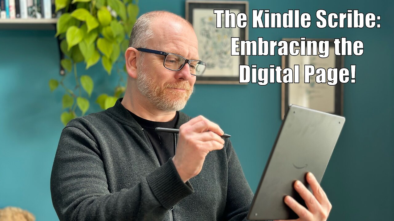 The Kindle Scribe: Embracing the Digital Page