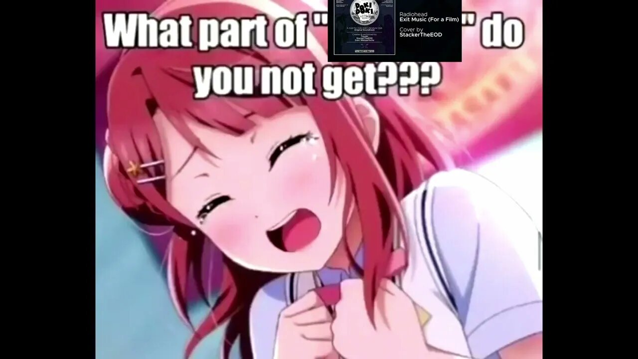 WHAT PART OF Exit Music Redux OST: StackerTheEOD - Exit Music (For a Film) DO YOU NOT GET!