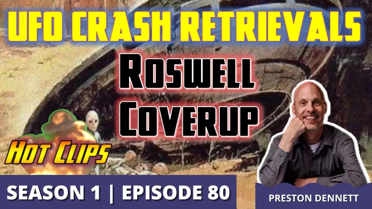 UFO Crash Retrievals: Roswell Coverup (Hot Clip)