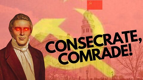 Was Joseph Smith a Communist? The Truth Behind The Law of Consecration