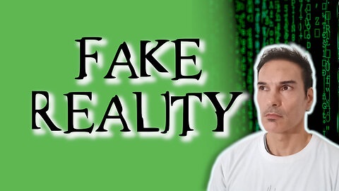 FAKE REALITY