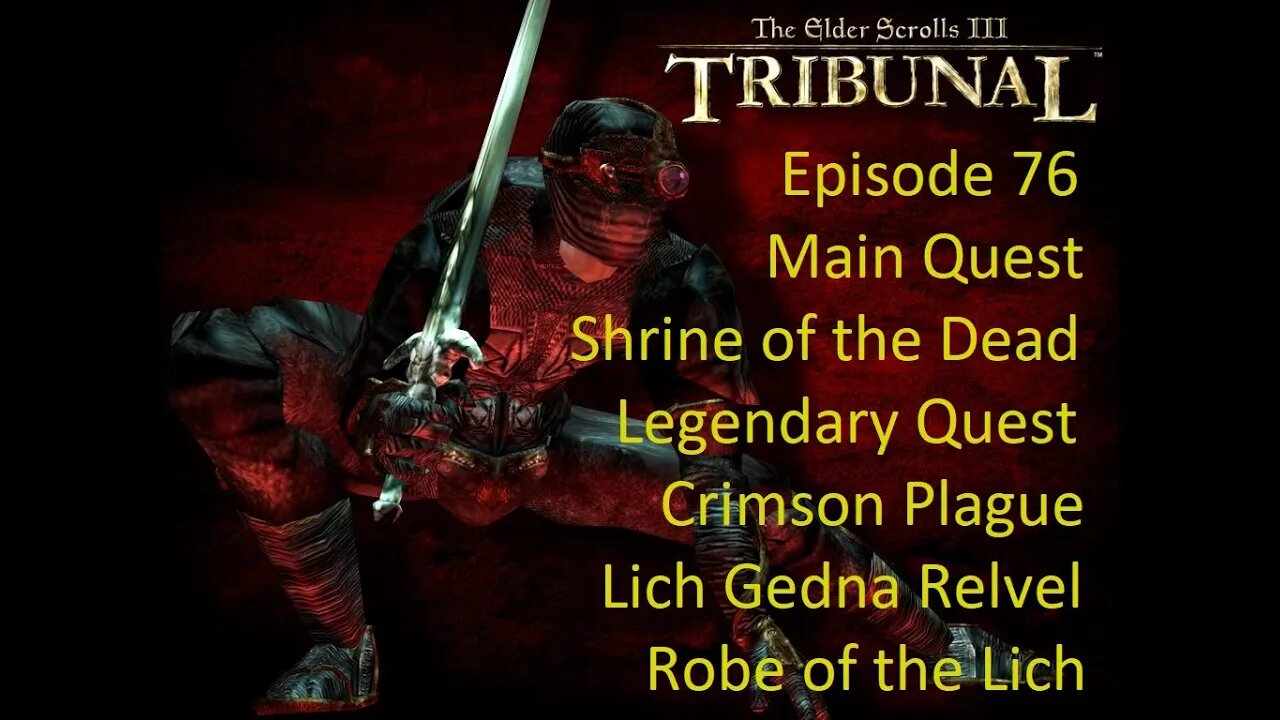 Episode 76 Let's Play Morrowind:Tribunal - Main Quest - Shrine of the Dead, Crimson Plague