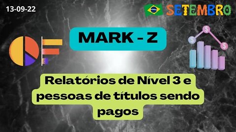 MARK Z Relatórios de Nível 3 e pessoas de títulos sendo pagos