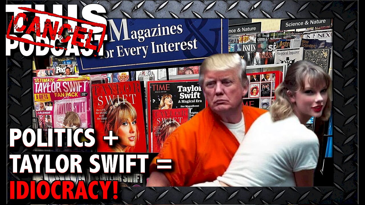 Politics + Taylor Swift = Idiocracy!