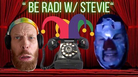 "Be Rad! w/ Stevie"