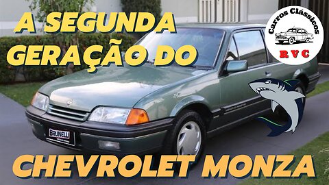 A segunda geração do Monza