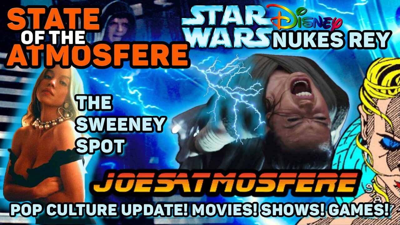 Star Wars: Disney Nukes Rey, Pop culture Update, Sydney Sweeney Spot, State of the Atmosfere Live!