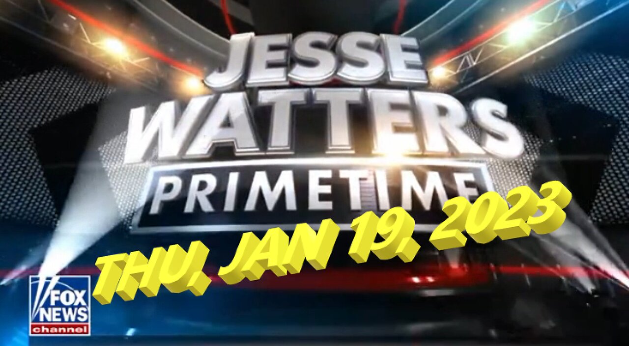 Jesse Watters 01-19-2023
