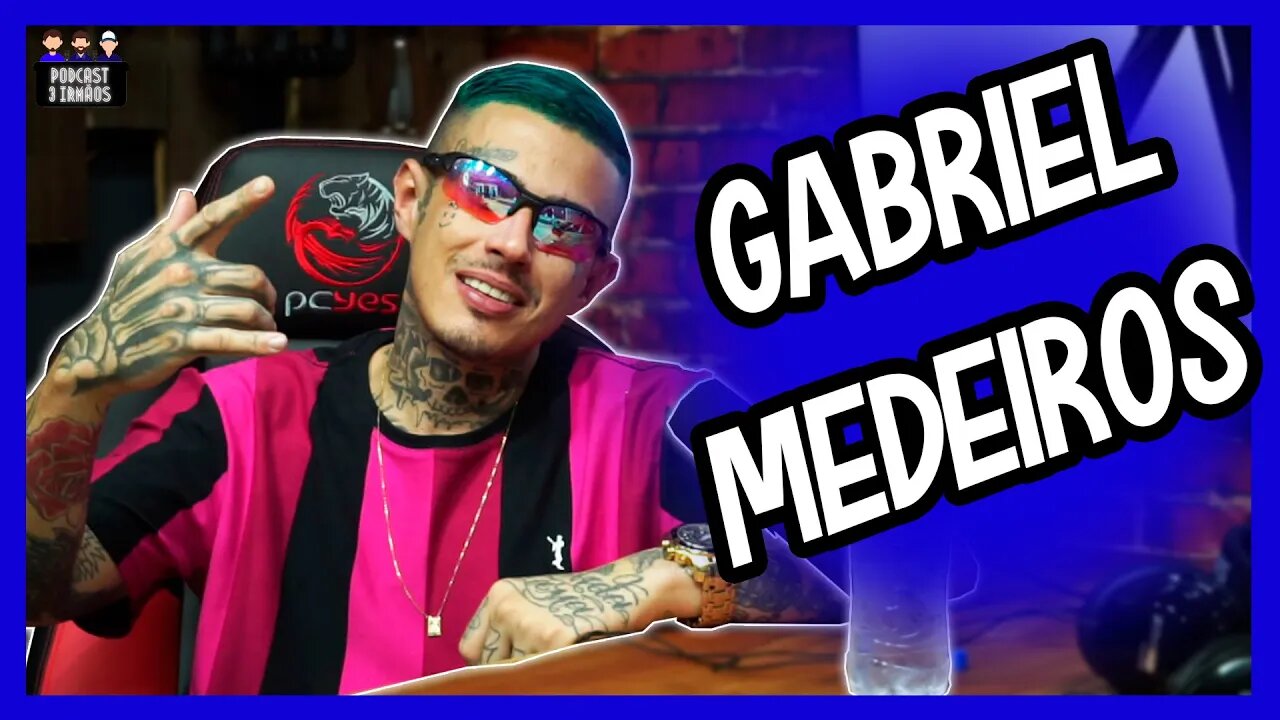 Gabriel Medeiros - Rapper - Podcast 3 Irmãos - #208