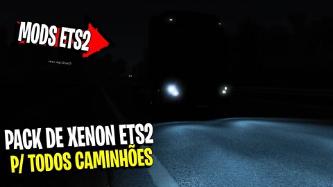 PACK DE XENON EURO TRUCK SIMULATOR 2 1.43 / 1.44 beta