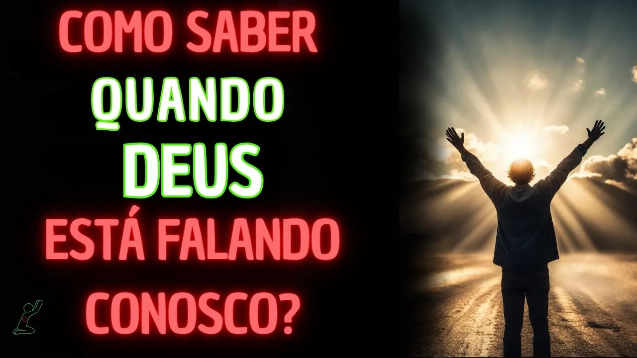 DESCUBRA OS SINAIS | Como Saber Se é Deus Falando Conosco