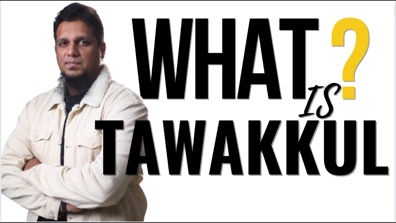 Understanding Tawakkul | islamic video