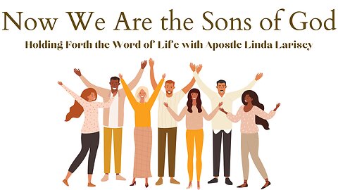 Now We Are the Sons of God