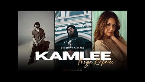 Kamlee (Mega Rapmix) - Bohemia x SARRB ft. Sonam Bajwa | Kamlee Ji Naa Puchdi | Prod. By ​Awaid