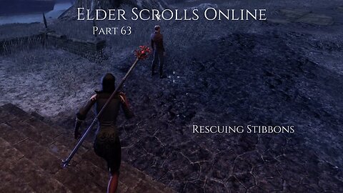 The Elder Scrolls Online Part 63 - Rescuing Stibbons