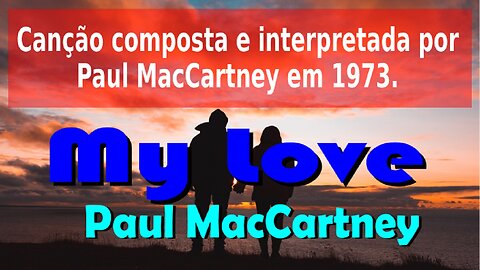 204 – MY LOVE – PAUL MACCARTNEY