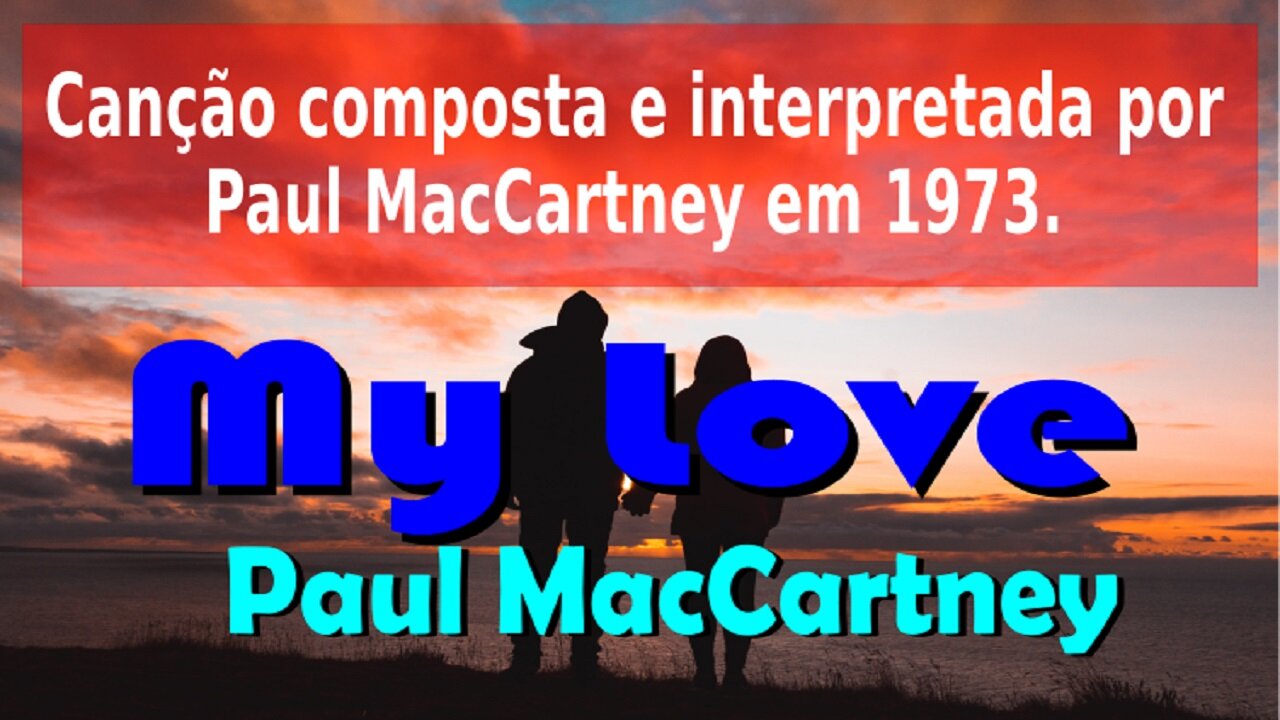 204 – MY LOVE – PAUL MACCARTNEY