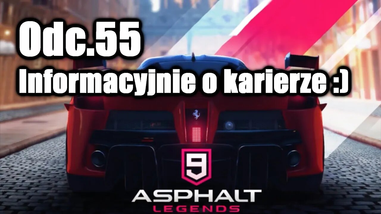 Asphalt 9 odc 55 Informacyjnie o karierze :)