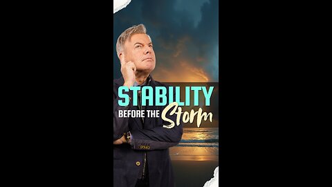 Stability Before the Storm?