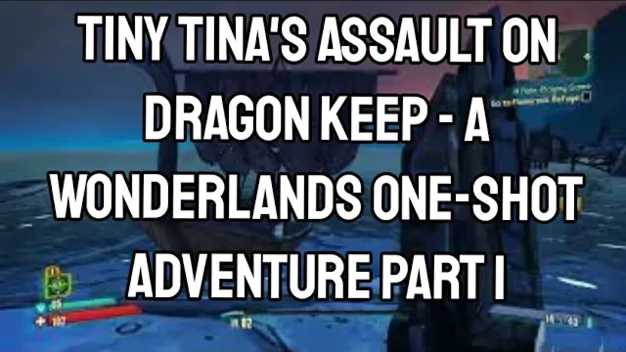 Tiny Tina's Assault on Dragon Keep - A Wonderlands One-shot Adventure Part 1