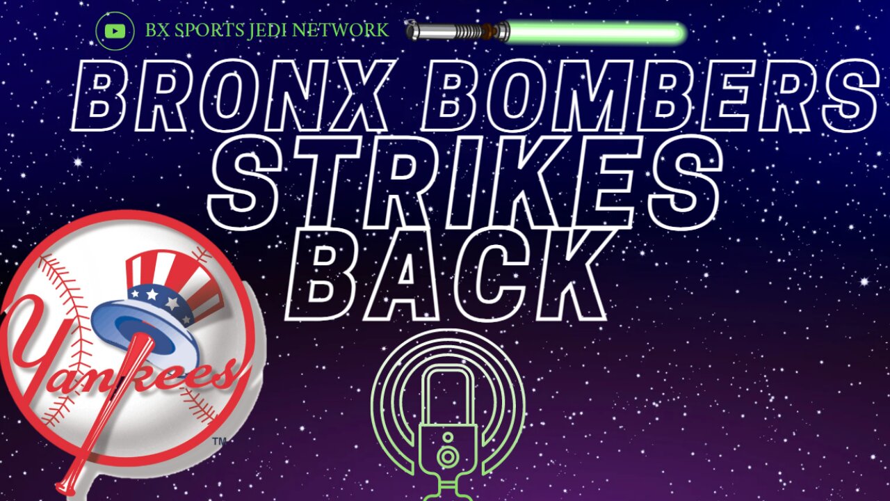 NY YANKEES 2023 PREVIEW /BRONX BOMBER STRIKES BACK PODCAST