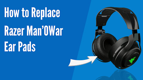 How to Replace Razer ManO'War Headphones Ear Pads / Cushions | Geekria