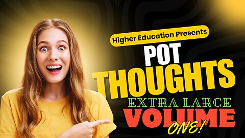 Pot Thoughts XL: Stoned Ponderings Compilation - Volume 1