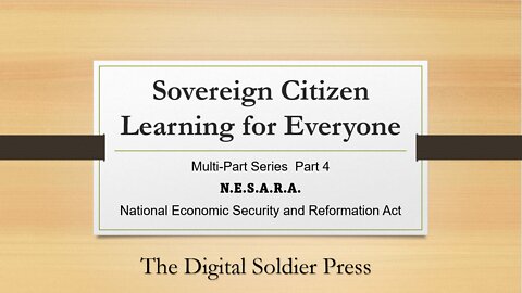 Sovereign Citizen Learning for Everyone - Part 4 - NESARA / GESARA