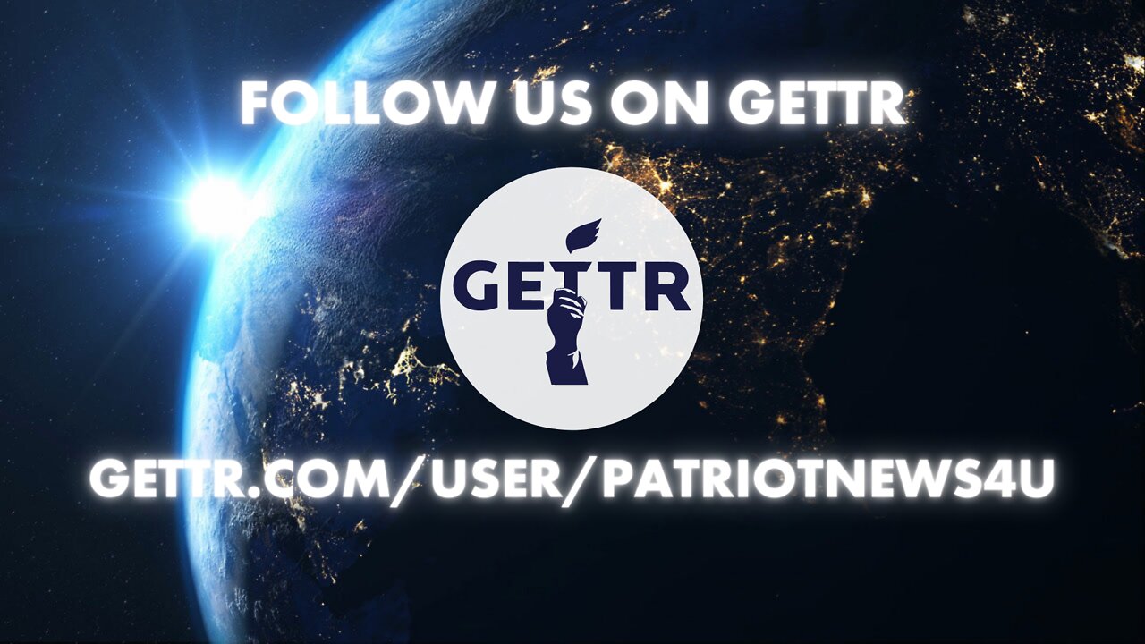 Follow Patriot News Outlet On Gettr: @PatriotNews4u