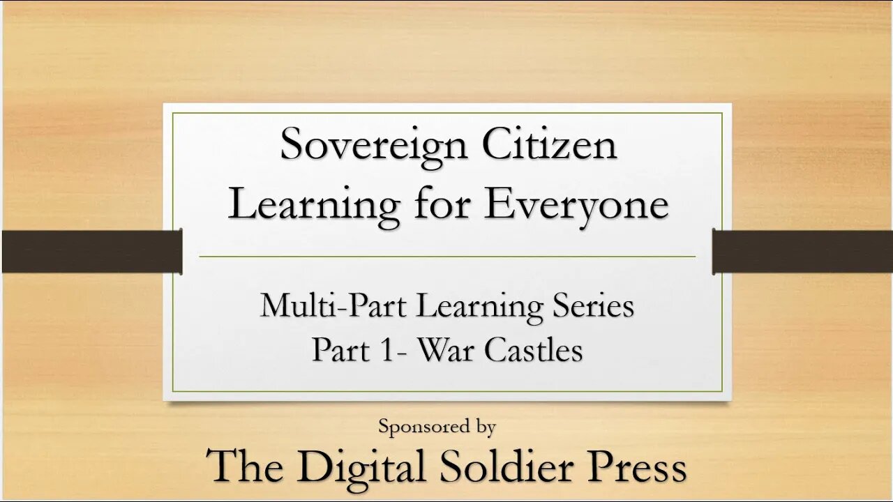 Sovereign Citizen Learning Series Part 1 War Castles