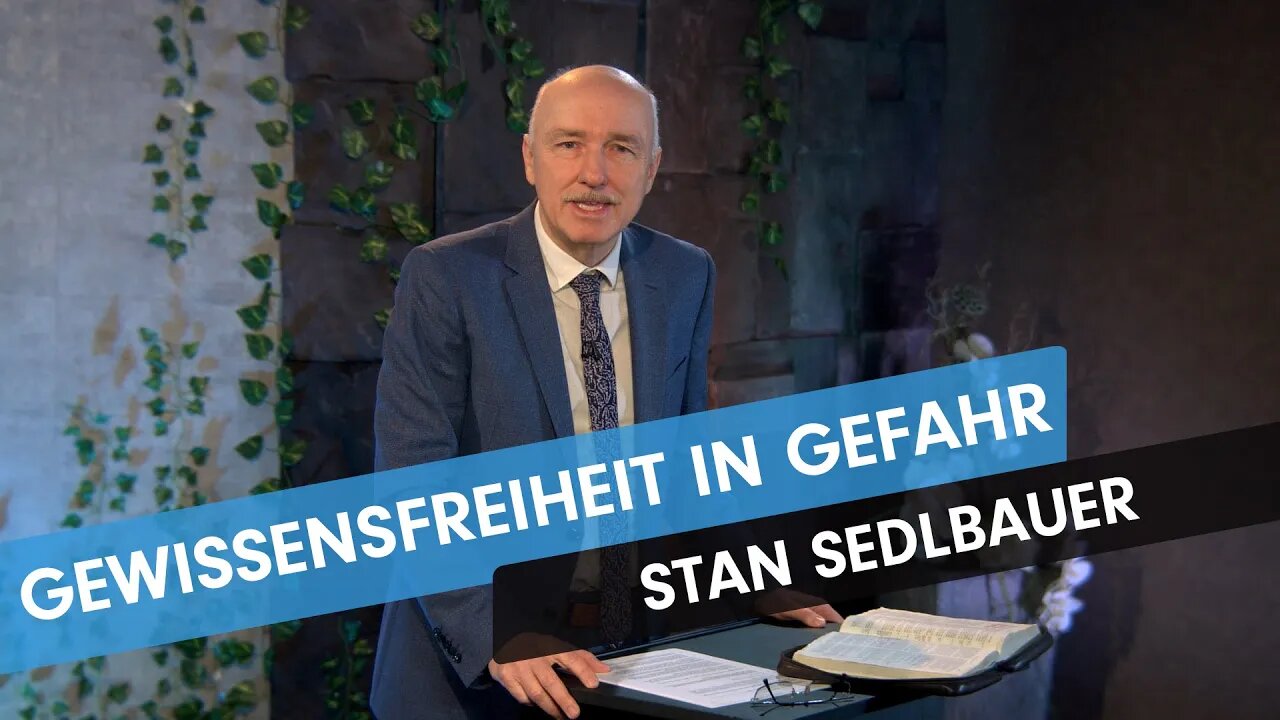 Gewissensfreiheit in Gefahr # Stan Sedlbauer # Predigt