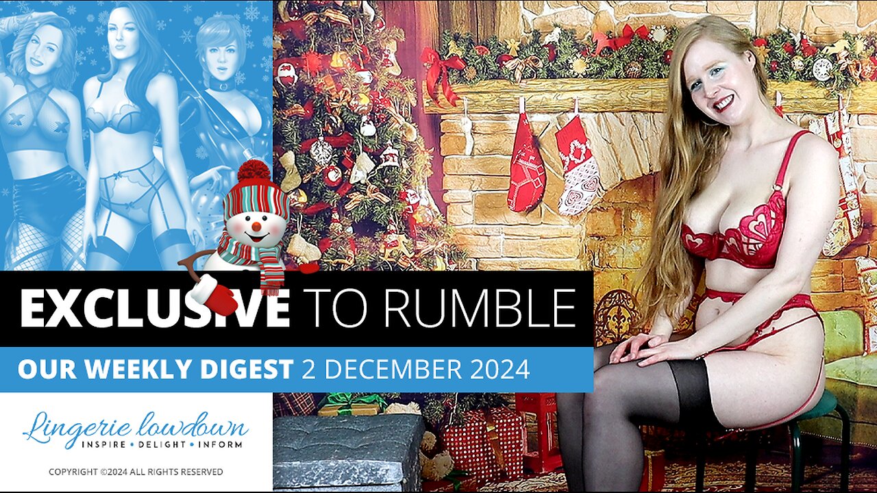 Exclusive to Rumble : Weekly digest for week beginning 2 December 2024