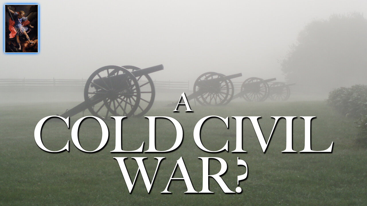 A Cold Civil War: Are We Already In It? Why Does the Left Aggressively Push It?