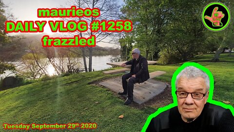 maurieos DAILY VLOG #1258 frazzled